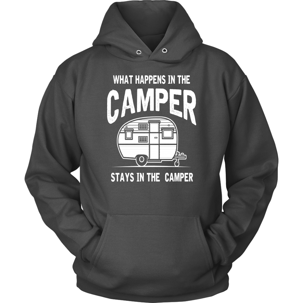 "What Happens In The Camper Stays In The Camper" - Shirts and Hoodies