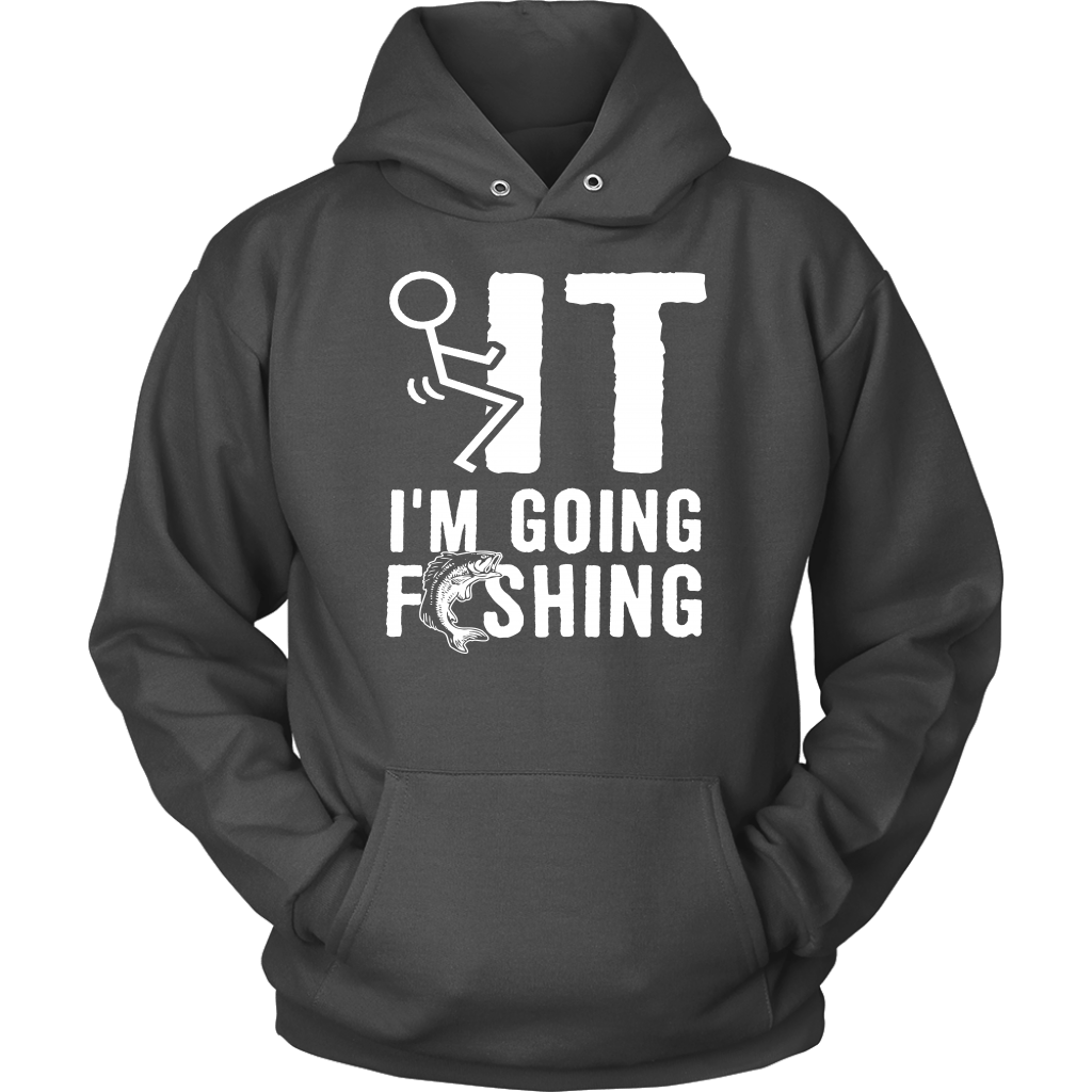 Funny "Screw It I'm Going Fishing" Shirts and Hoodies