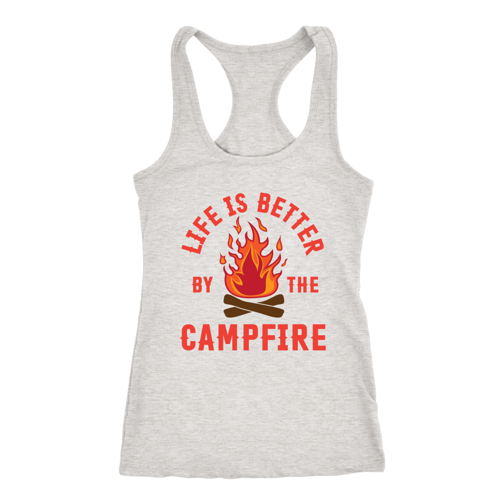 "Life Is Better By The Campfire" - Tank