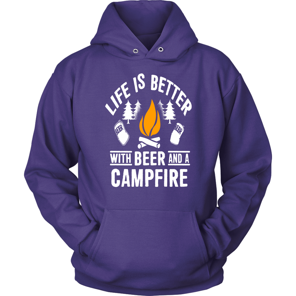 "Life Is Better With Beer And A Campfire" - Shirts and Hoodies