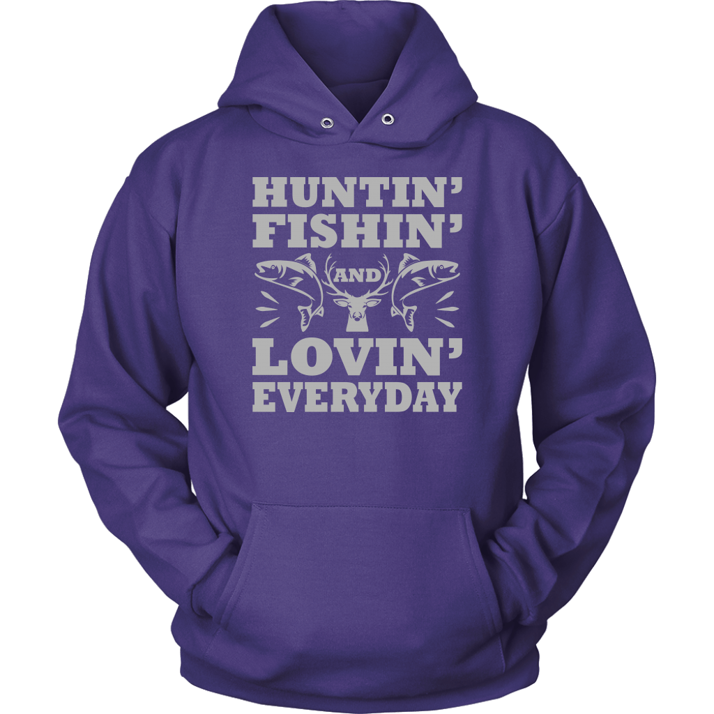 "Huntin', Fishin', and Lovin' Everyday" Funny Fishing Shirts and Hoodies
