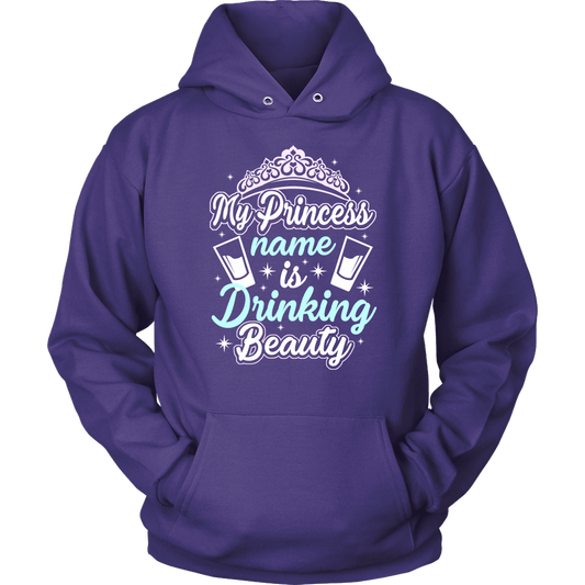 Funny "My Princess Name Is Drinking Beauty" Shirts and Hoodies
