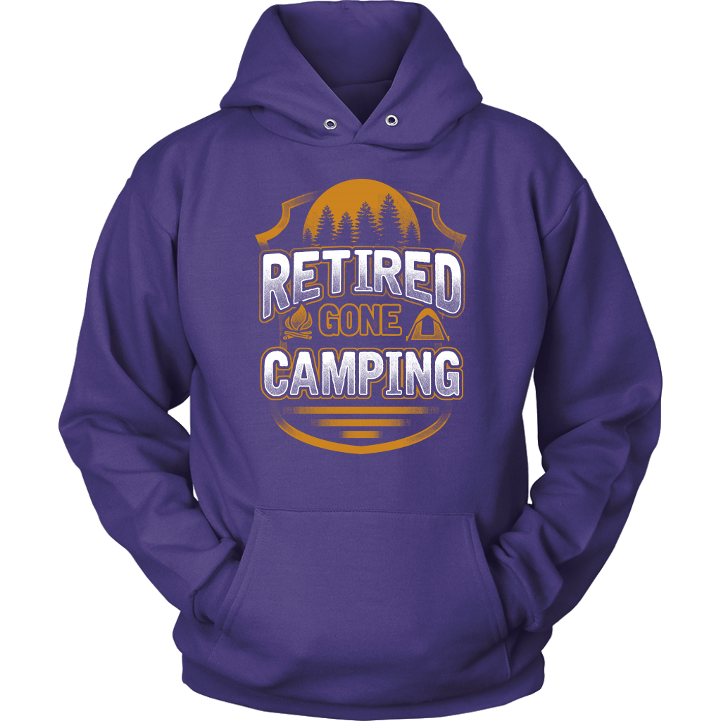 "Retired - Gone Camping" - Shirts and Hoodies