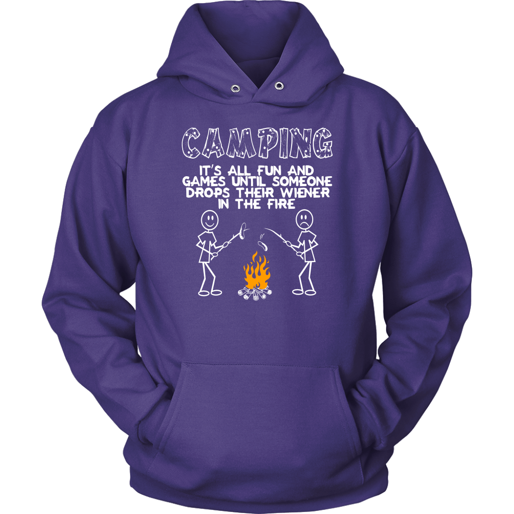"Camping - It's All Fun And Games Until Someone Drops Their Wiener In The Fire"