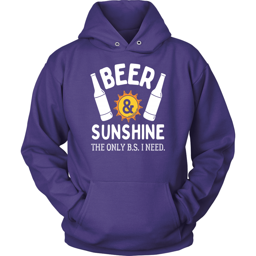 "Beer and Sunshine - The Only B.S. I Need" Shirts and Hoodies