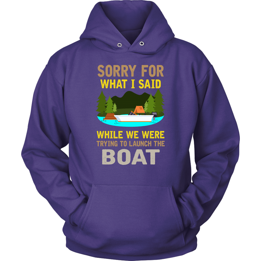 "Sorry For What I Said While We Were Trying To Launch The Boat"