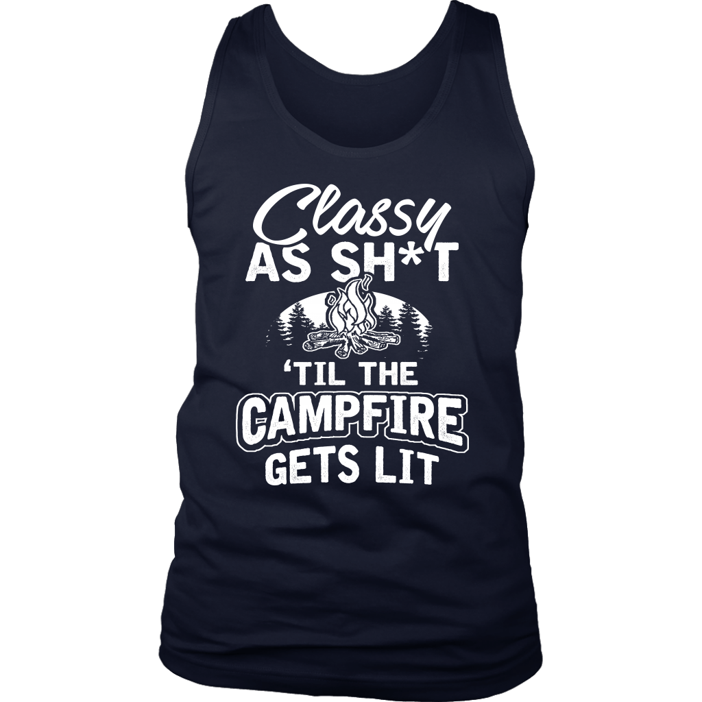 "Classy As Sh*t 'Til The Campfire Gets Lit" - Tank
