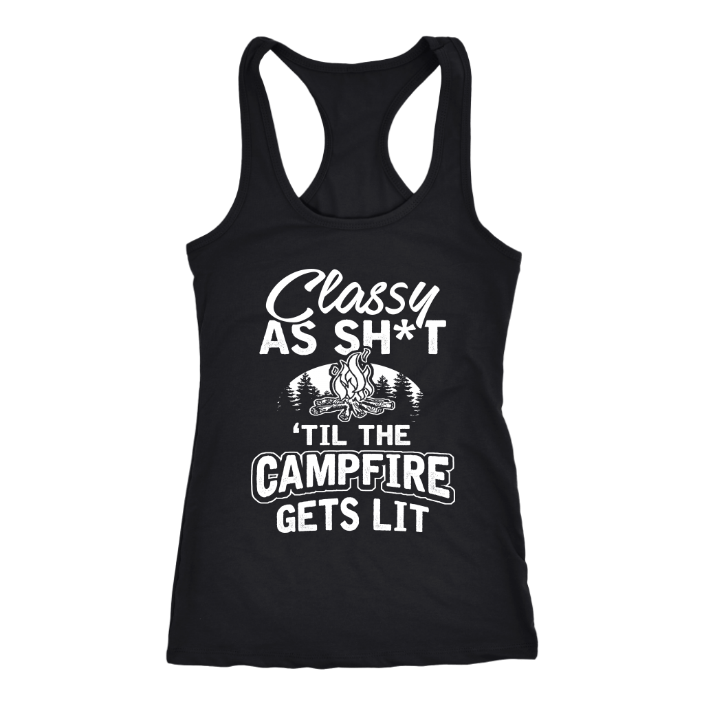 "Classy As Sh*t 'Til The Campfire Gets Lit" - Tank