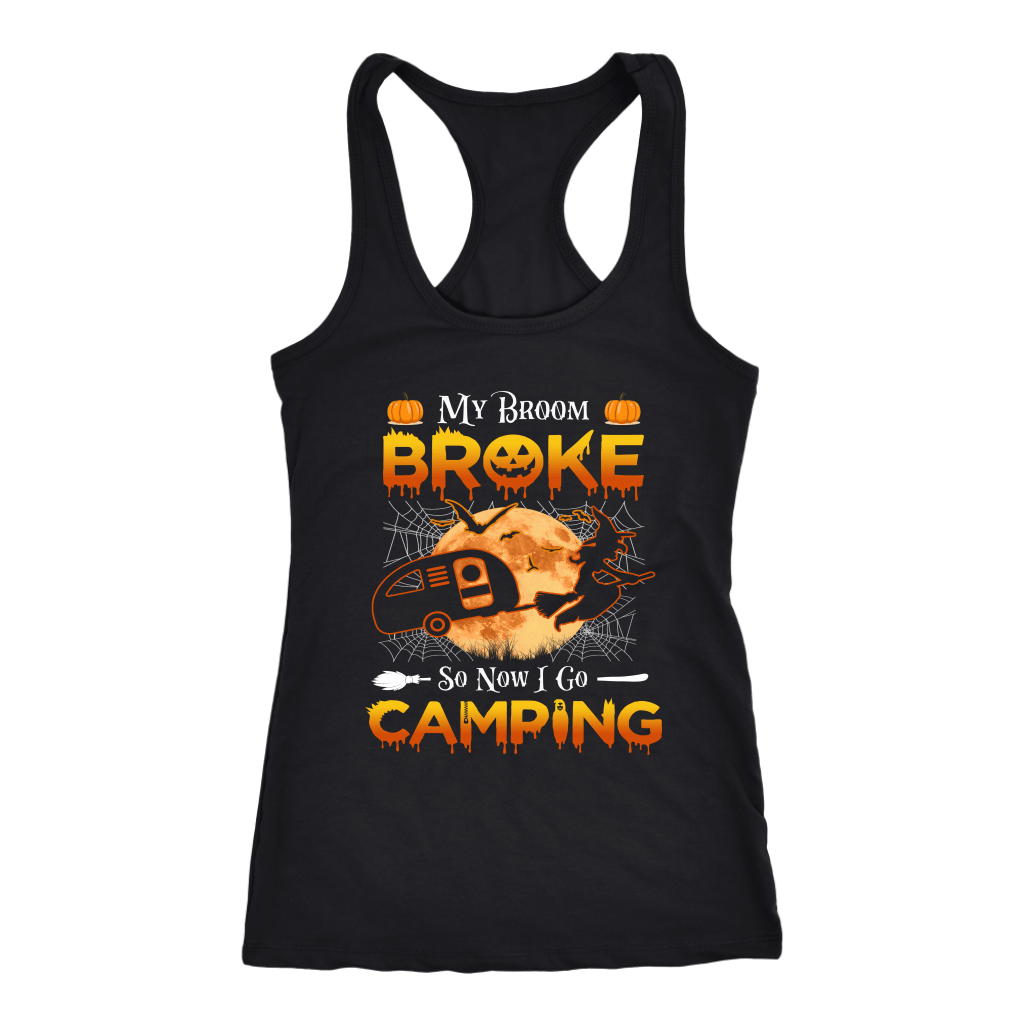 Funny "My Broom Broke So Now I Go Camping" Halloween Camping Shirts and Hoodies