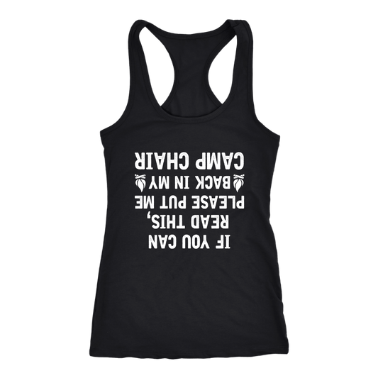 "If You Can Read This, Please Put Me Back In My Camp Chair" - Tanks