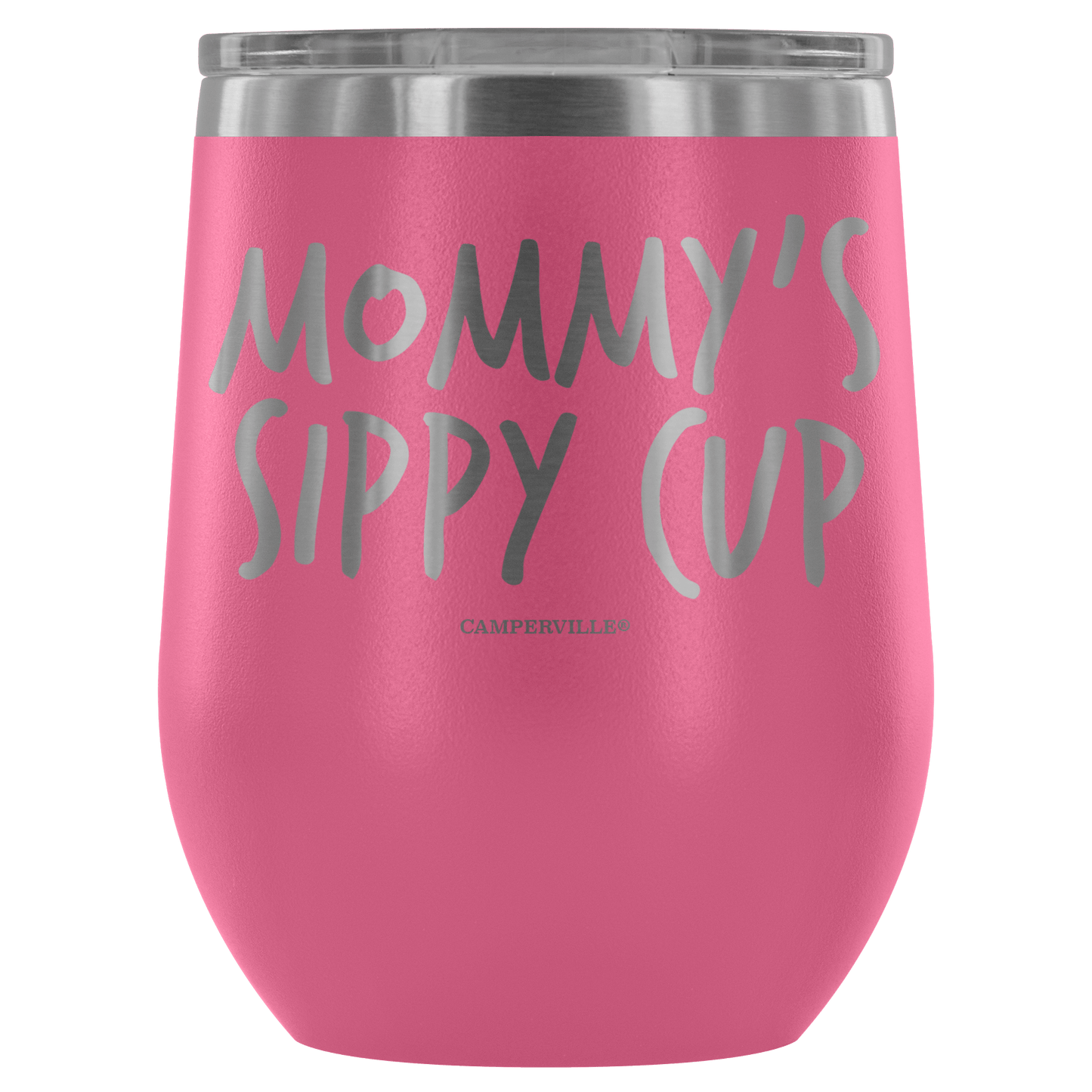 "Mommy's Sippy Cup" - Stemless Wine Cup