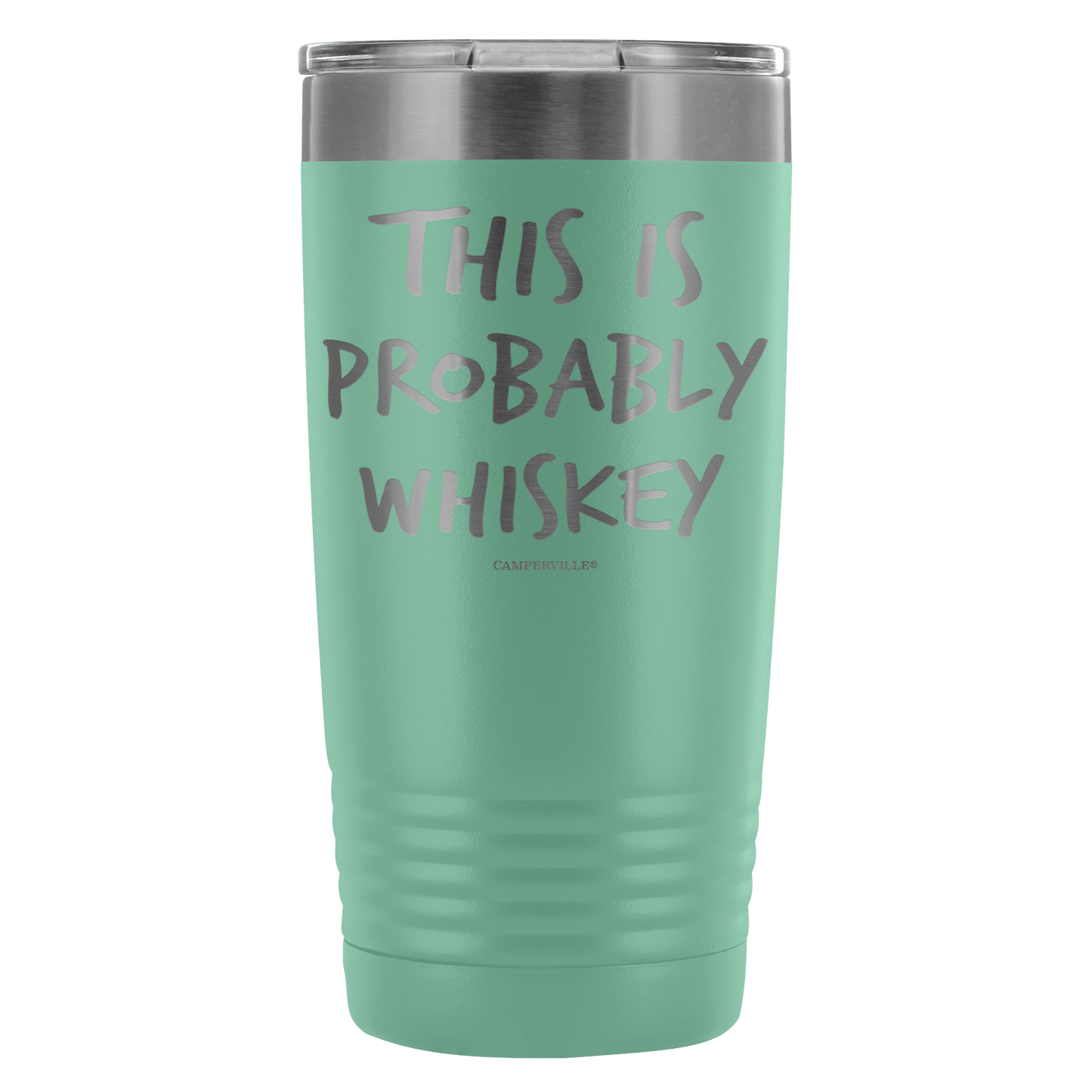 Funny "This Is Probably Whiskey" 20oz Stainless Steel Tumbler