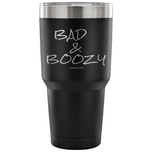 "Bad and Boozy" - Stainless Steel Tumbler