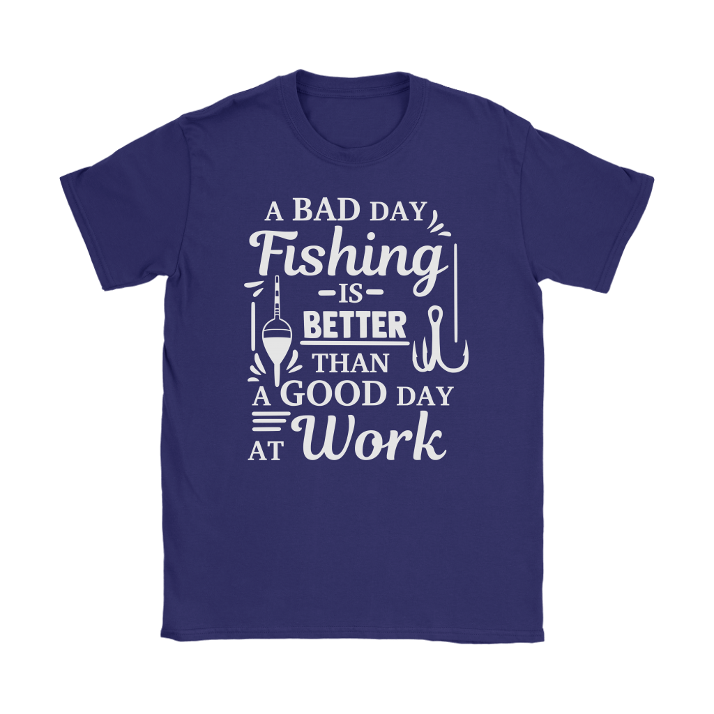 "A Bad Day Fishing Is Better Than A Good Day At Work" Funny Fishing Shirts and Hoodies