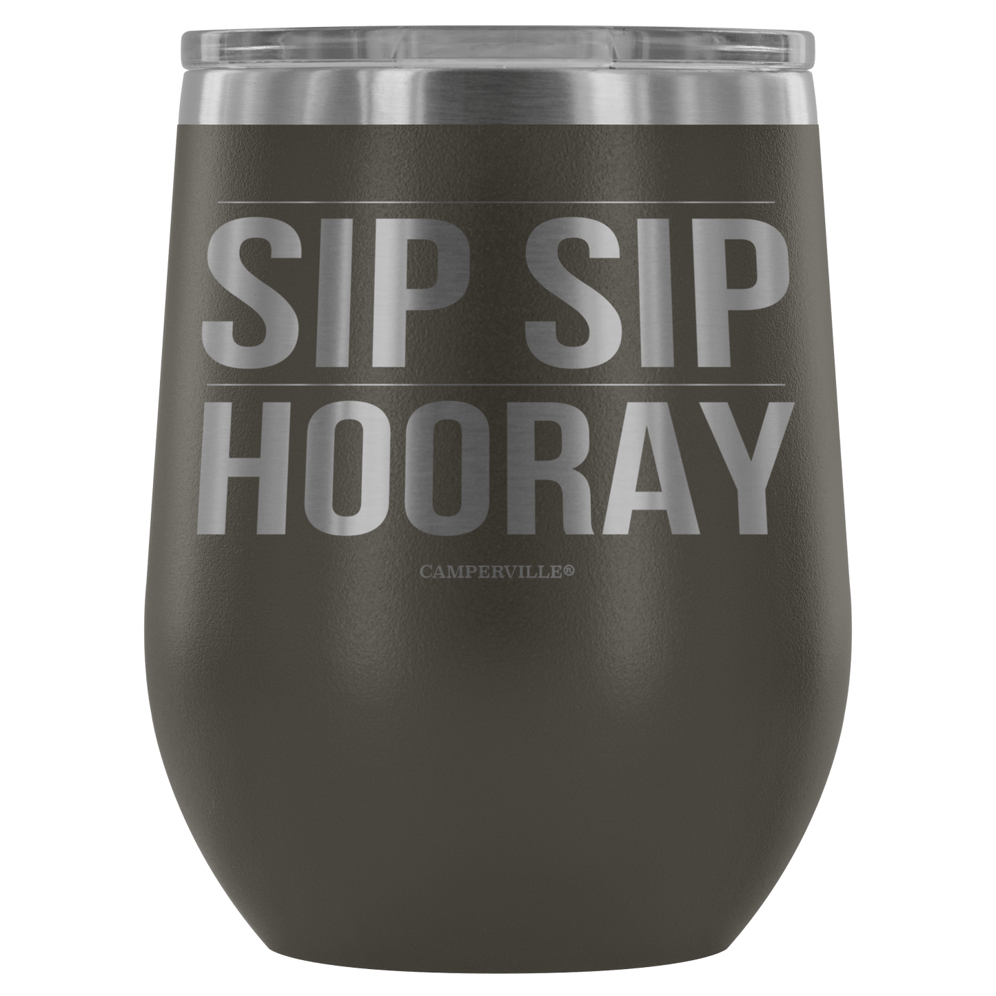"Sip Sip Hooray" Stemless Wine Cup