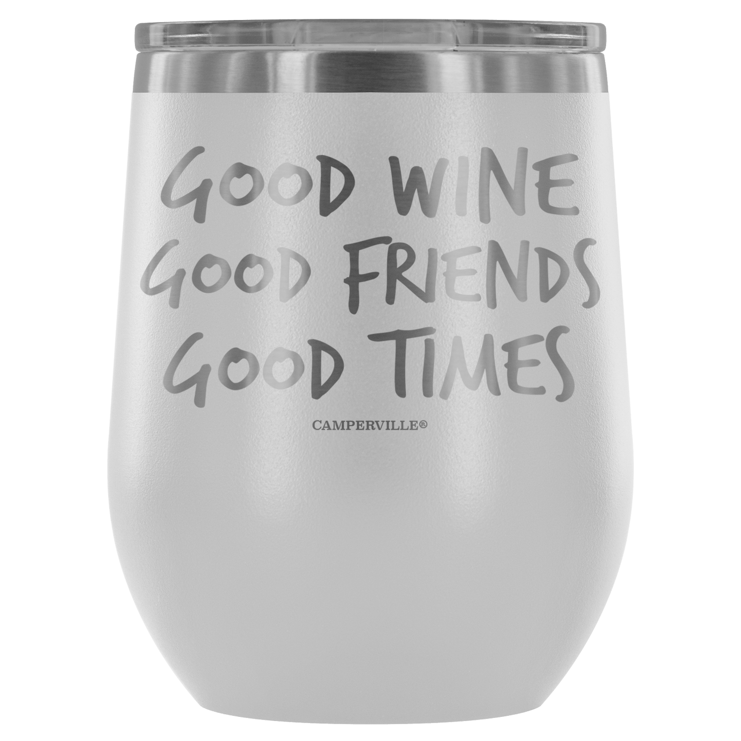 "Good Wine, Good Friends, Good Times" - Stemless Wine Cup