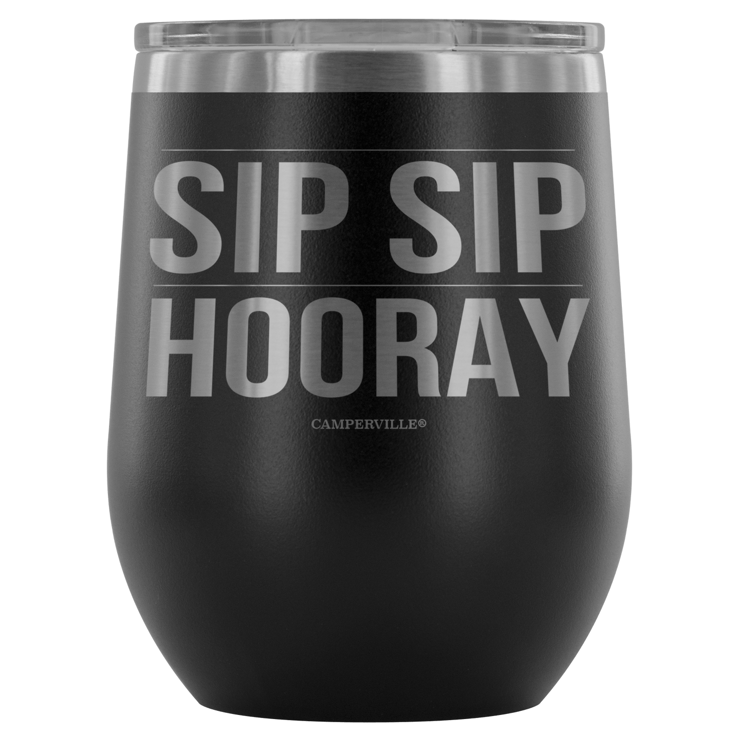 "Sip Sip Hooray" Stemless Wine Cup