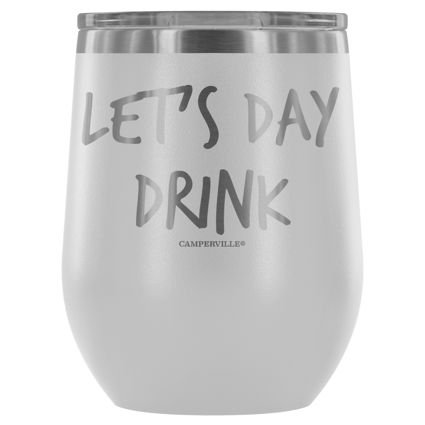 "Let's Day Drink" - Stemless Wine Cup
