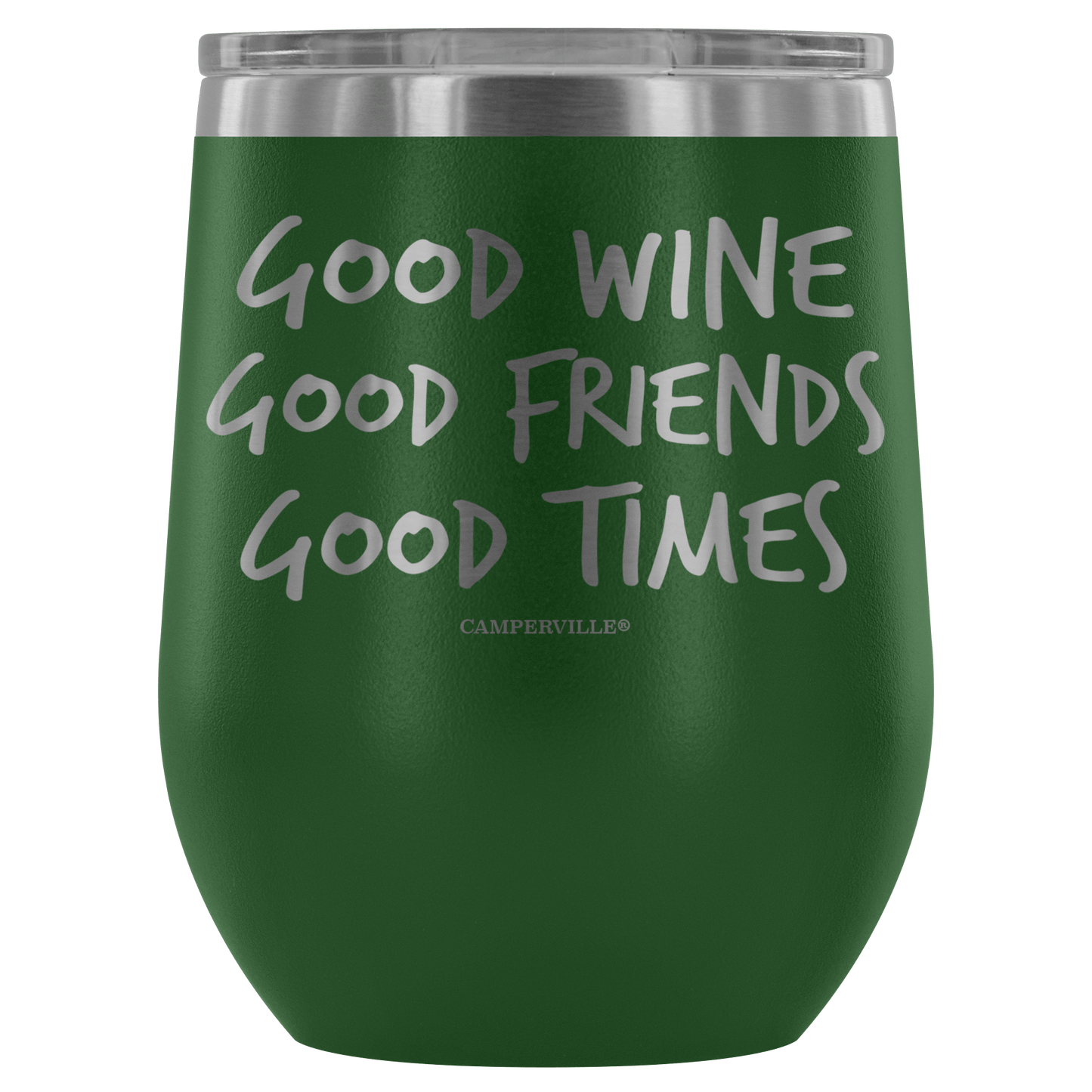 "Good Wine, Good Friends, Good Times" - Stemless Wine Cup