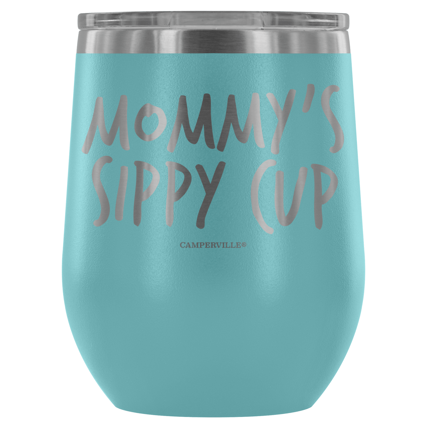 "Mommy's Sippy Cup" - Stemless Wine Cup