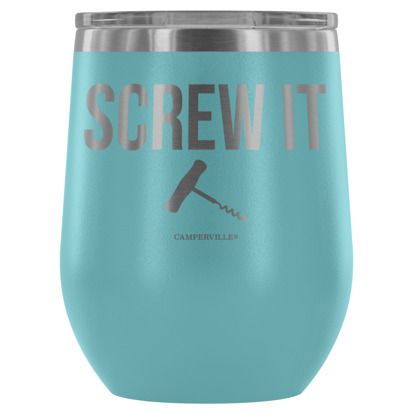 "Screw It" Stemless Wine Cup