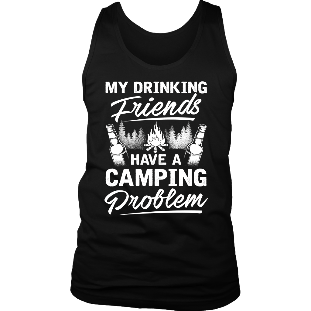 "My Drinking Friends Have A Camping Problem" - Tank