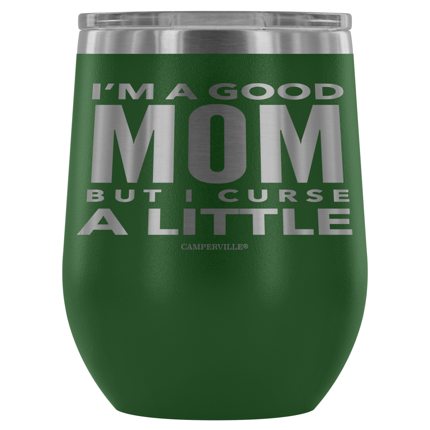 "I'm A Good Mom, But I Curse A Little" - Stemless Wine Cup