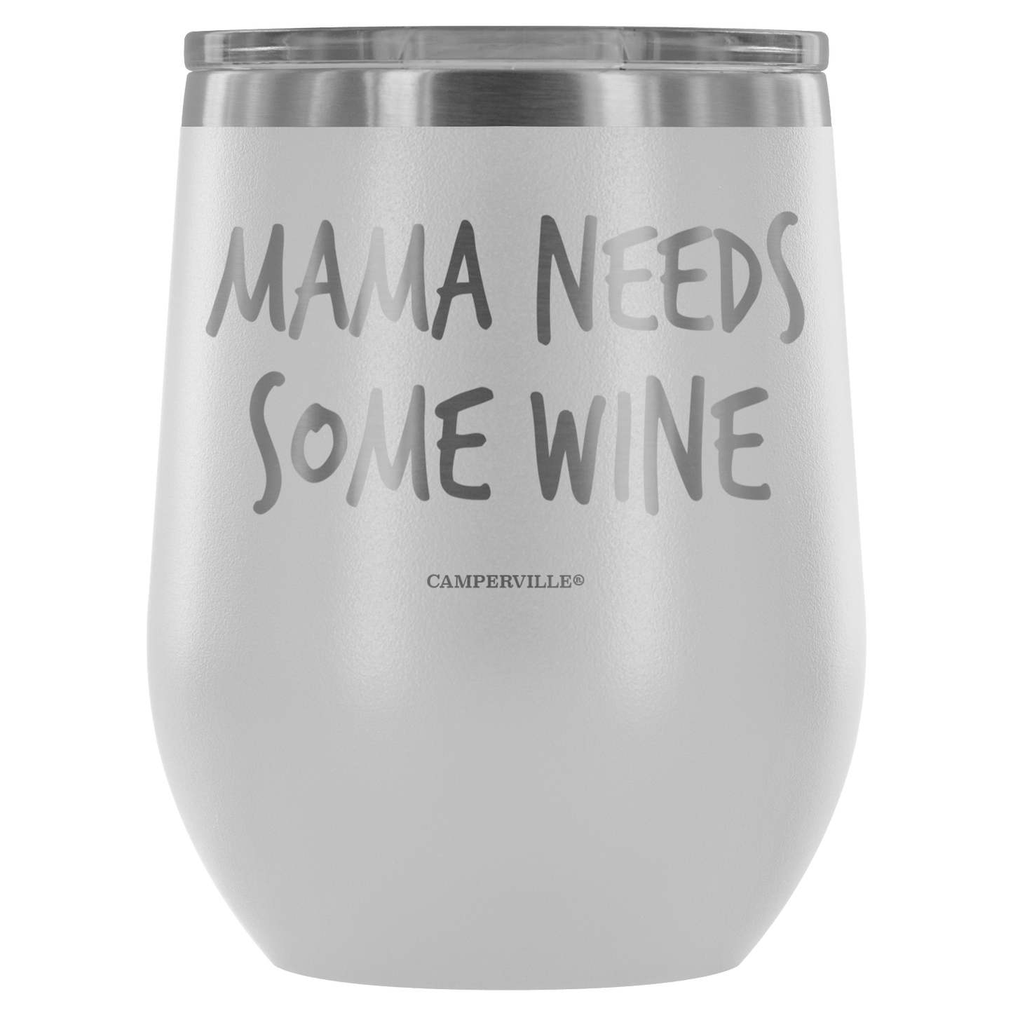 "Mama Needs Some Wine" - Stemless Wine Cup