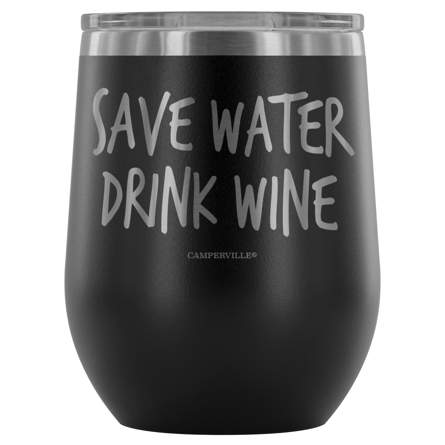 "Save Water, Drink Wine" Stemless Wine Cup