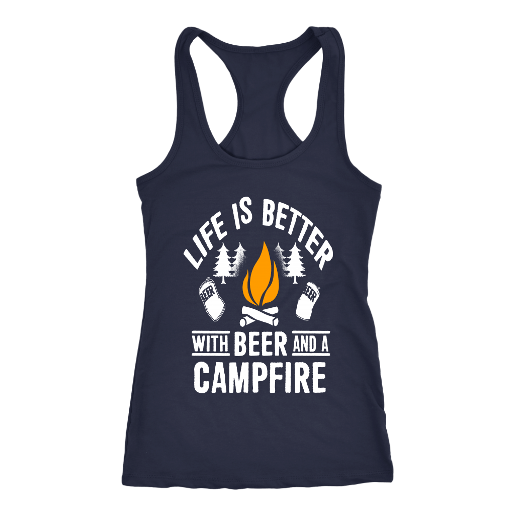 "Life Is Better With Beer And A Campfire" - Tanks