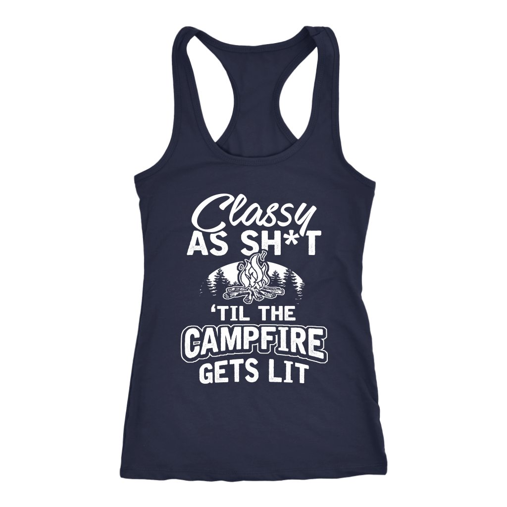 "Classy As Sh*t 'Til The Campfire Gets Lit" - Tank