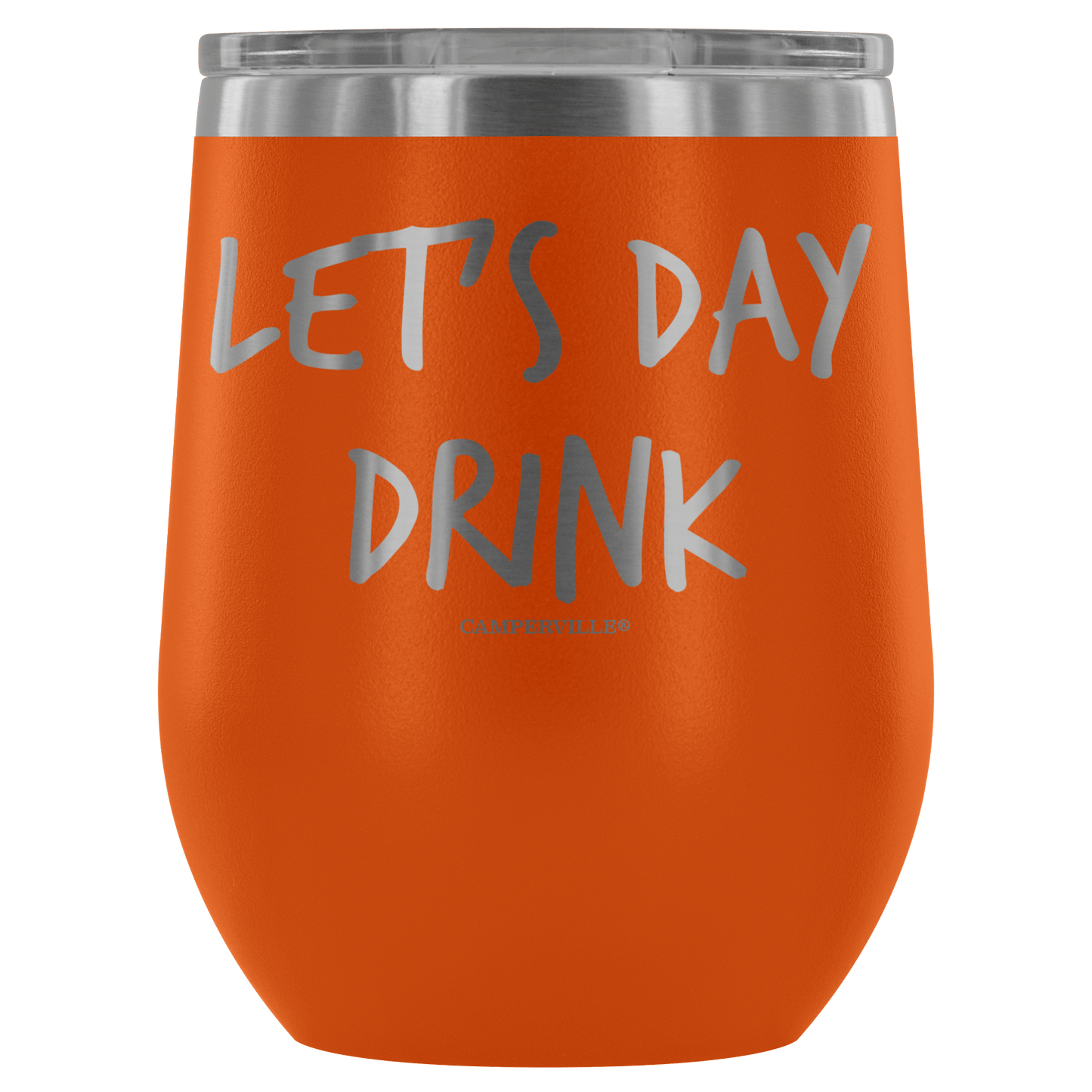 "Let's Day Drink" - Stemless Wine Cup