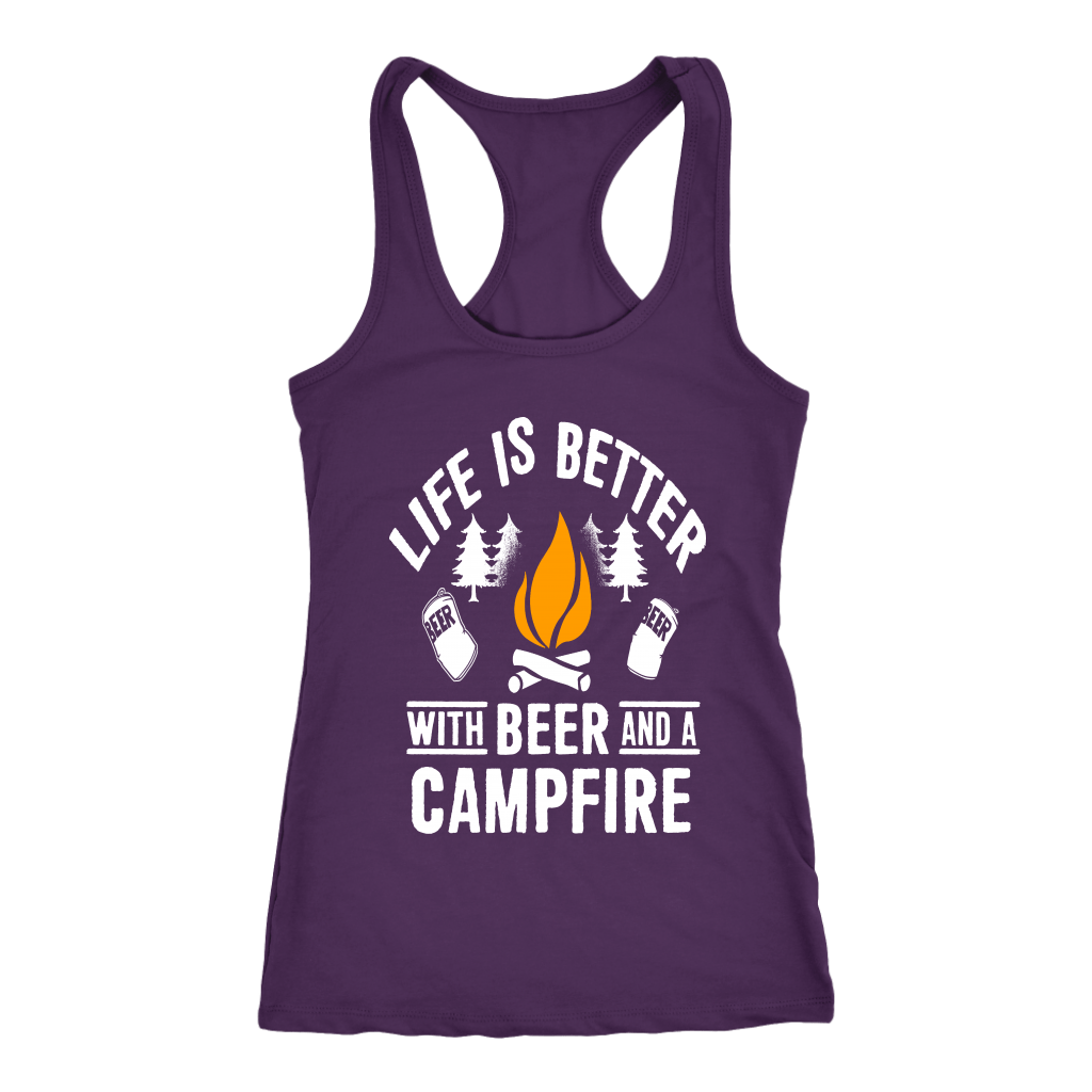 "Life Is Better With Beer And A Campfire" - Tanks