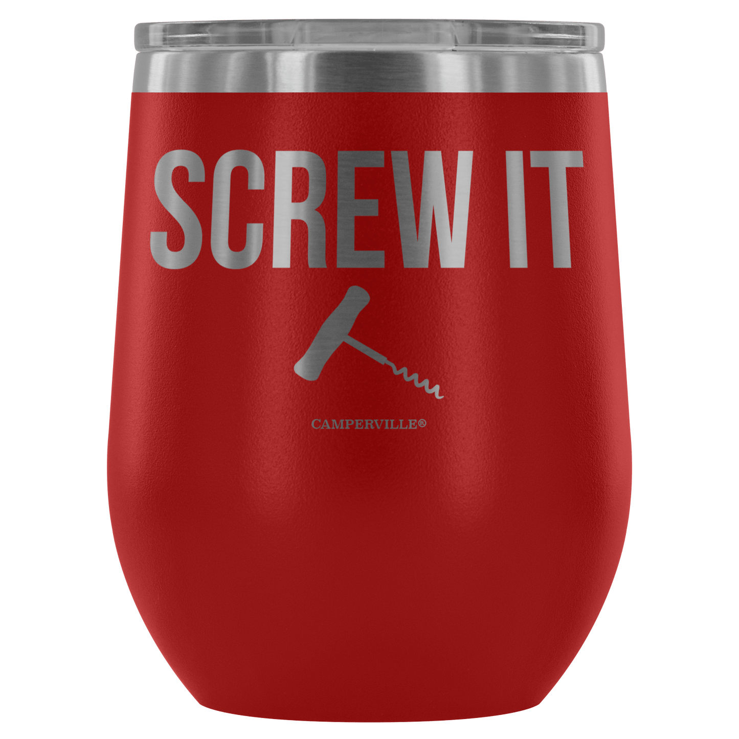 "Screw It" Stemless Wine Cup