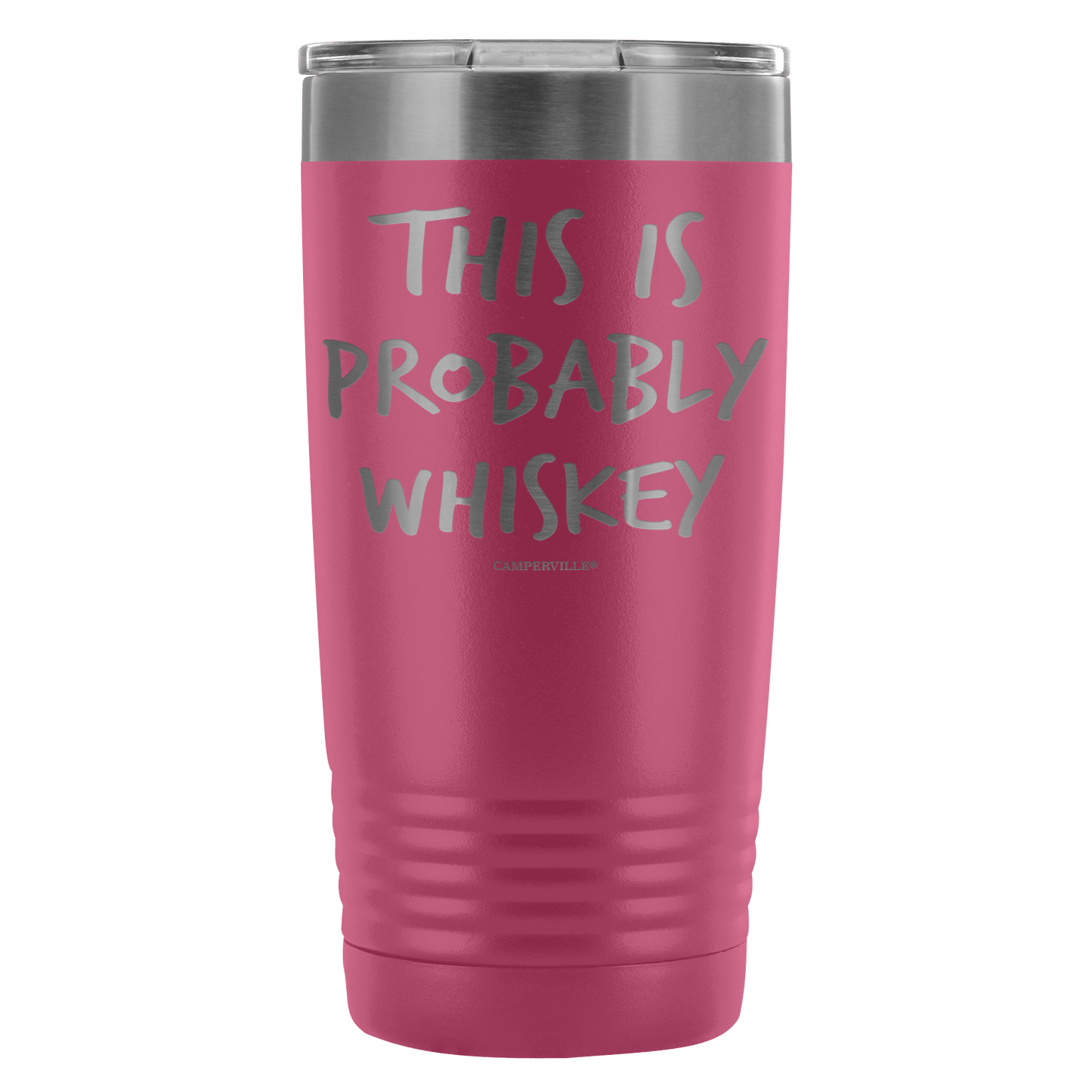 Funny "This Is Probably Whiskey" 20oz Stainless Steel Tumbler
