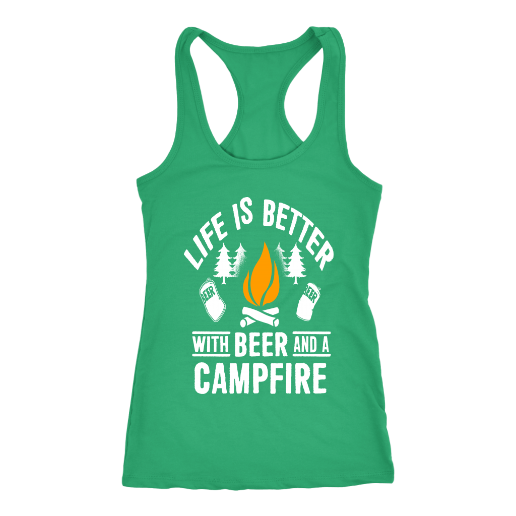 "Life Is Better With Beer And A Campfire" - Tanks