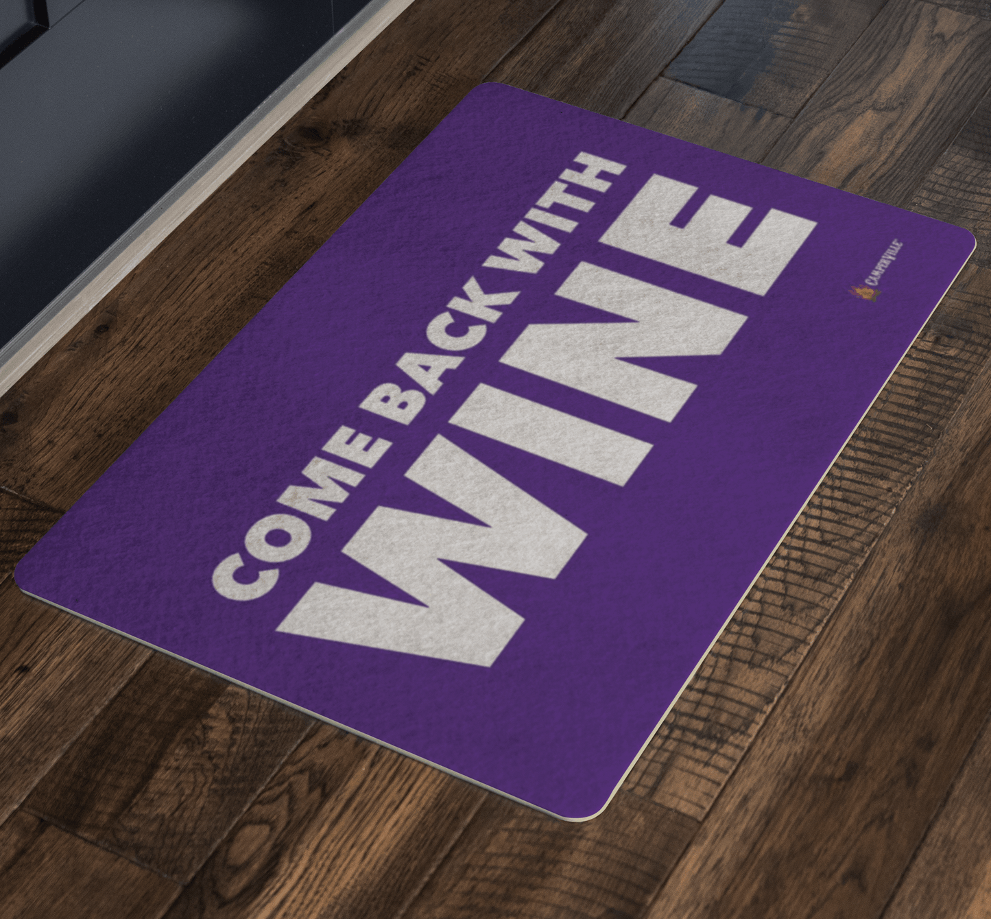 "Come Back With Wine" Doormat
