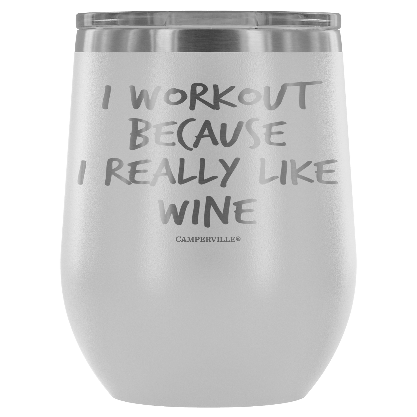 "I Workout Because I Really Like Wine" Stemless Wine Cup