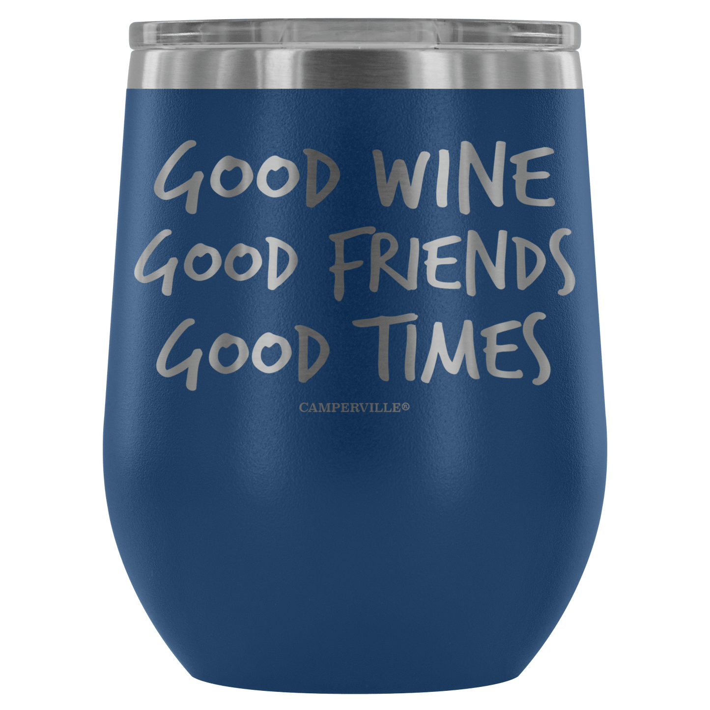 "Good Wine, Good Friends, Good Times" - Stemless Wine Cup
