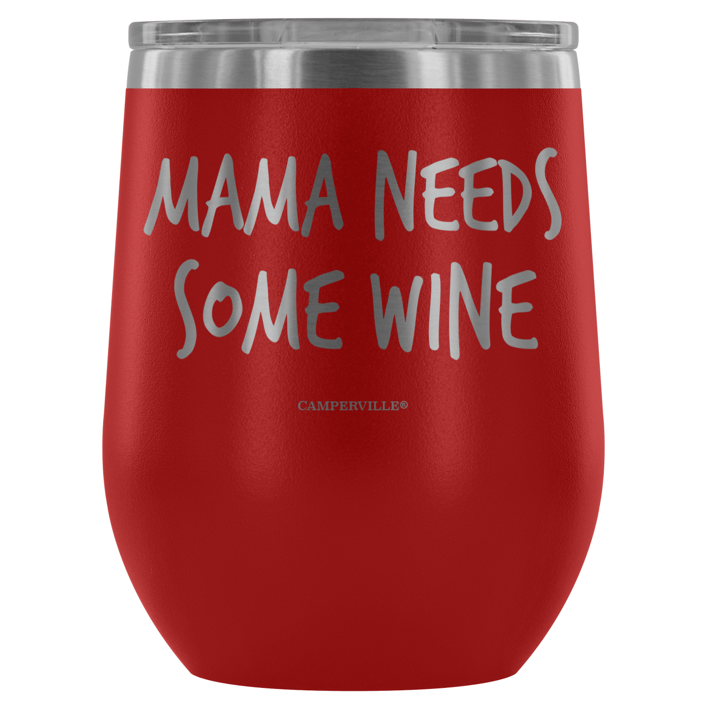 "Mama Needs Some Wine" - Stemless Wine Cup