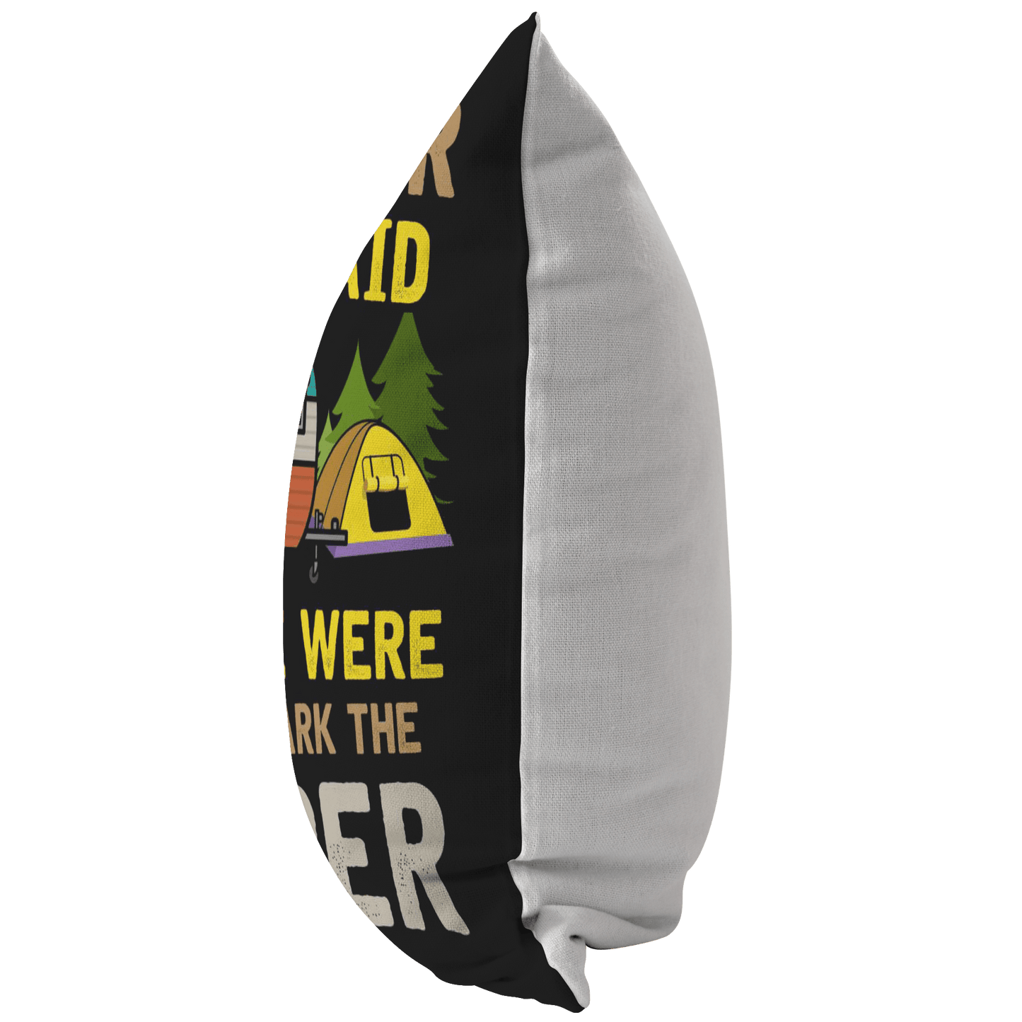 "Sorry For What I Said While We Were Trying To Park The Camper" - Pillow