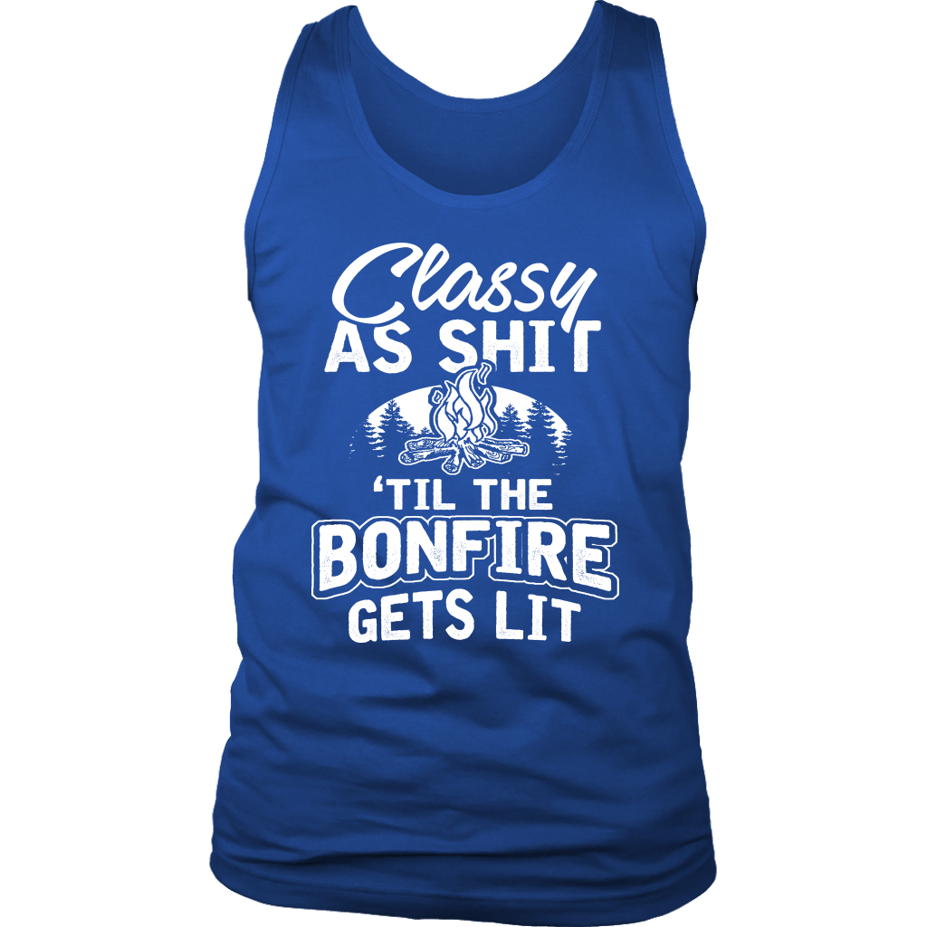 "Classy As Sh*t 'Til The Bonfire Gets Lit" - Tank