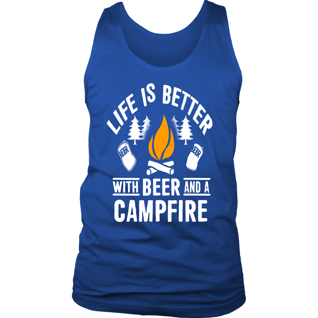 "Life Is Better With Beer And A Campfire" - Tanks