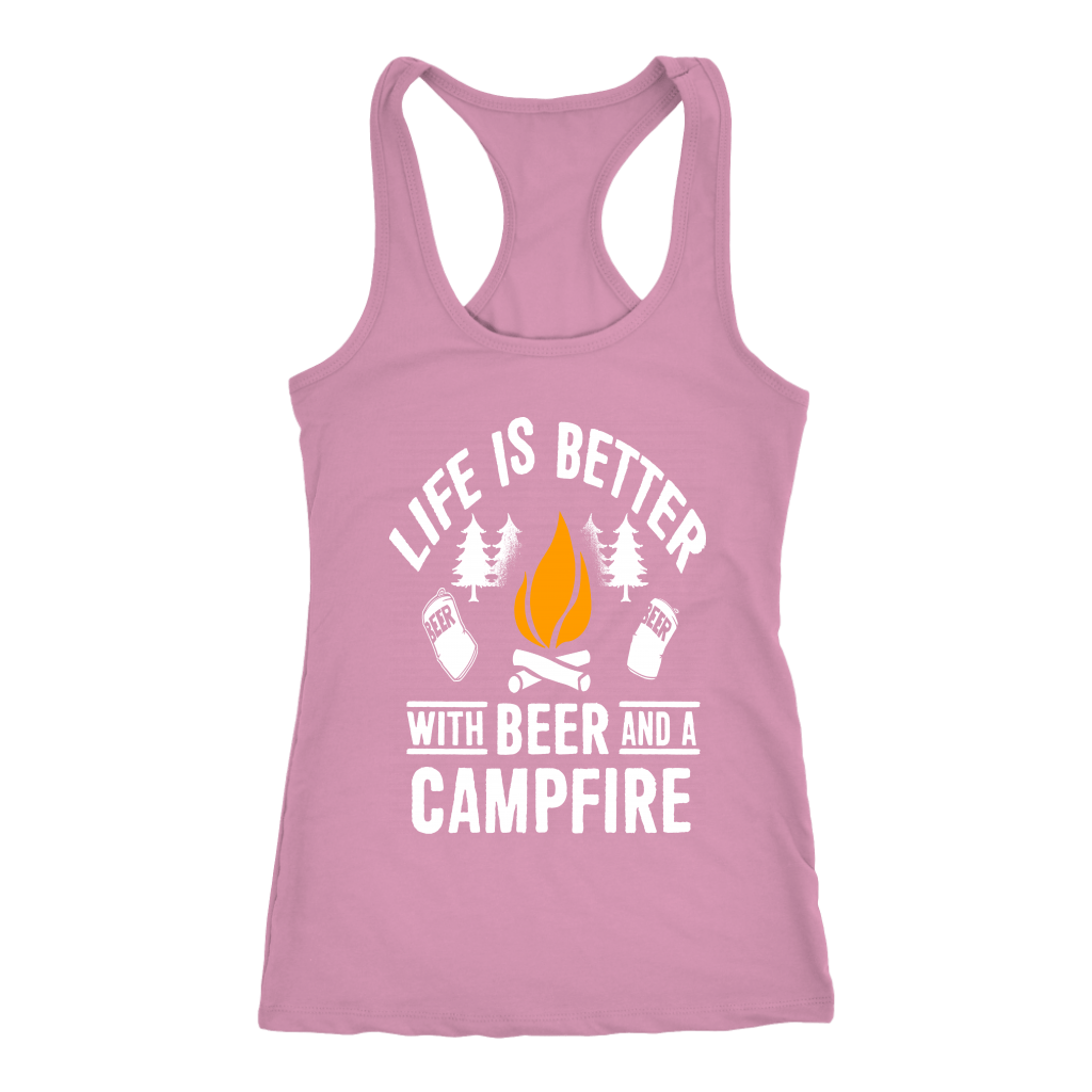 "Life Is Better With Beer And A Campfire" - Tanks