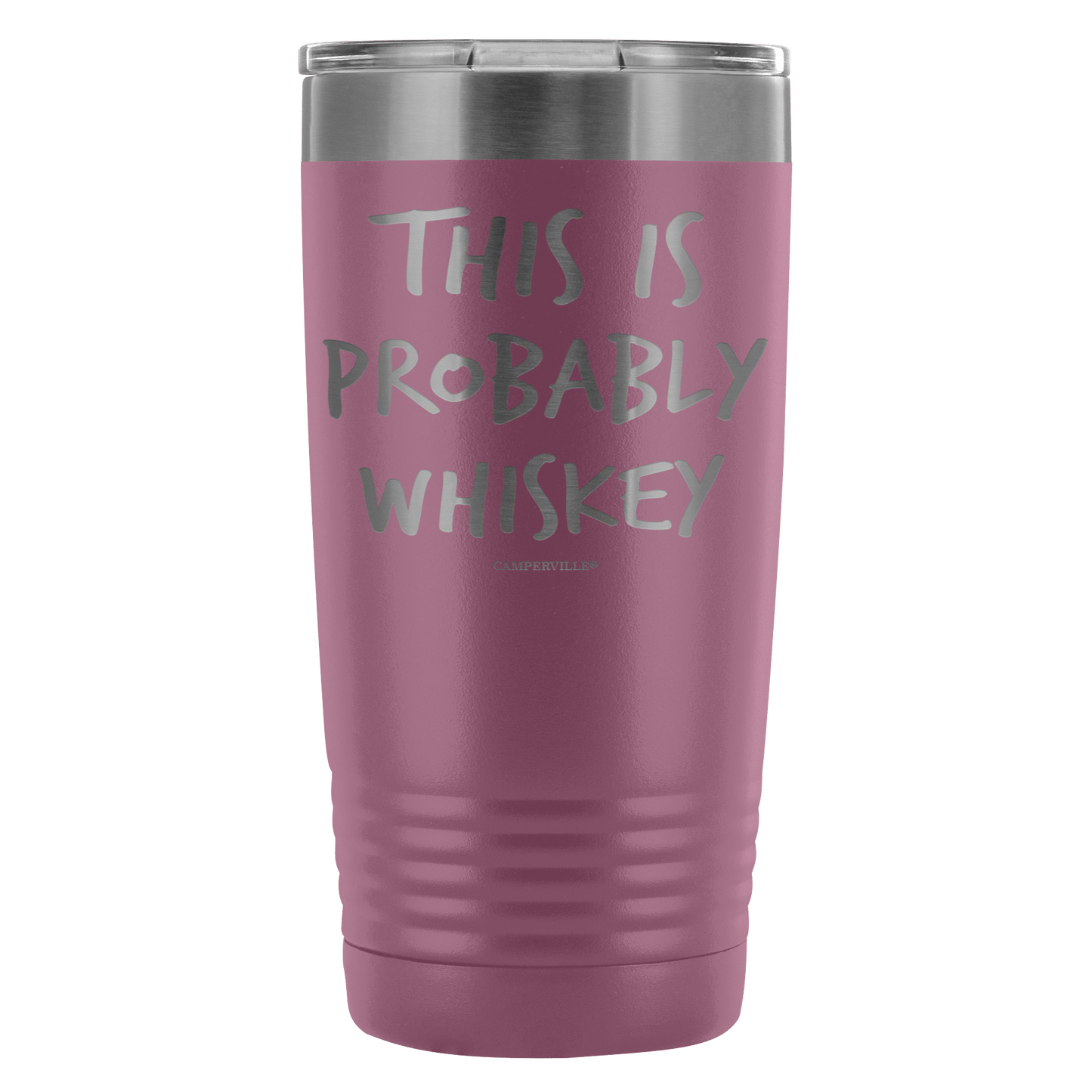 Funny "This Is Probably Whiskey" 20oz Stainless Steel Tumbler