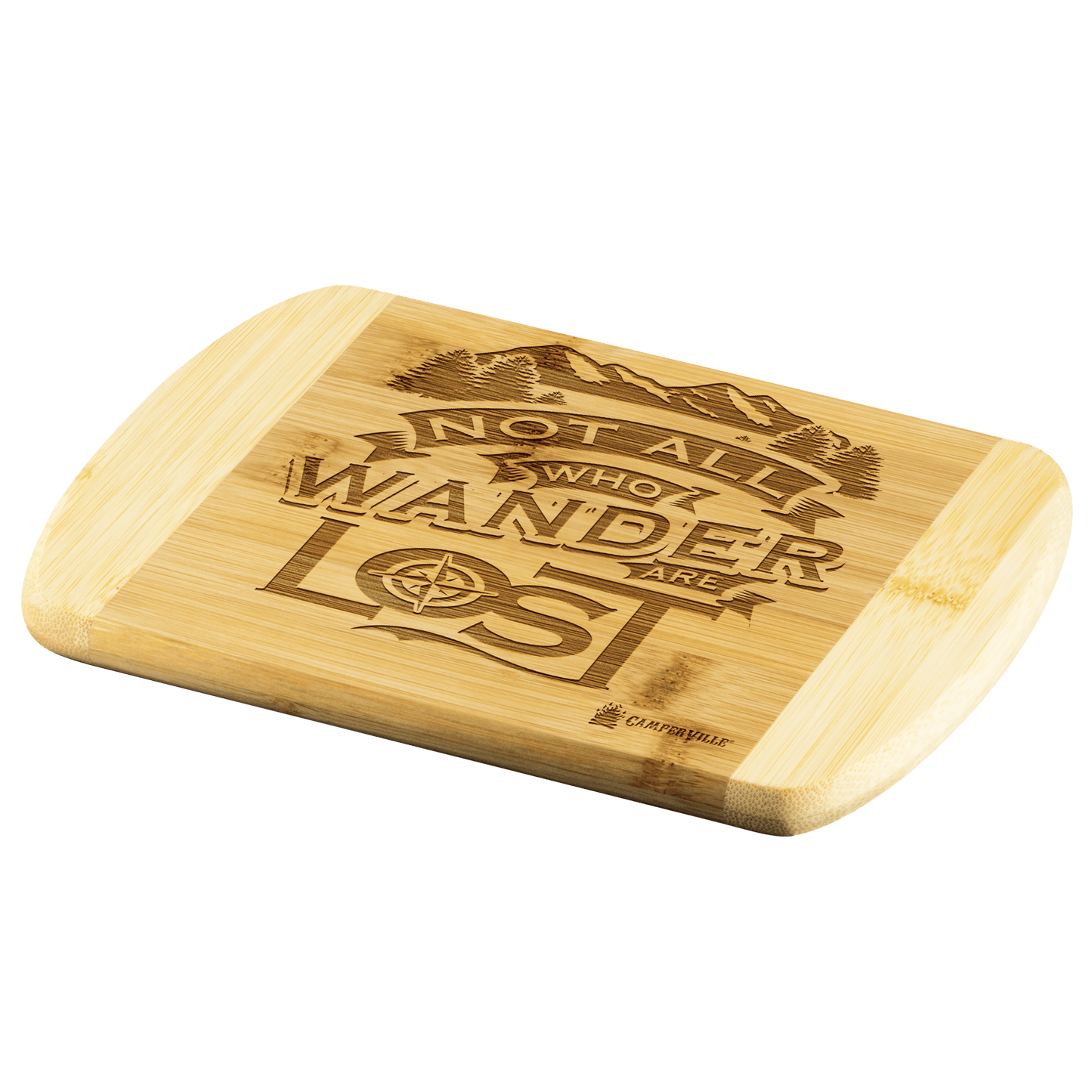 "Not All Who Wander Are Lost" Cutting Board