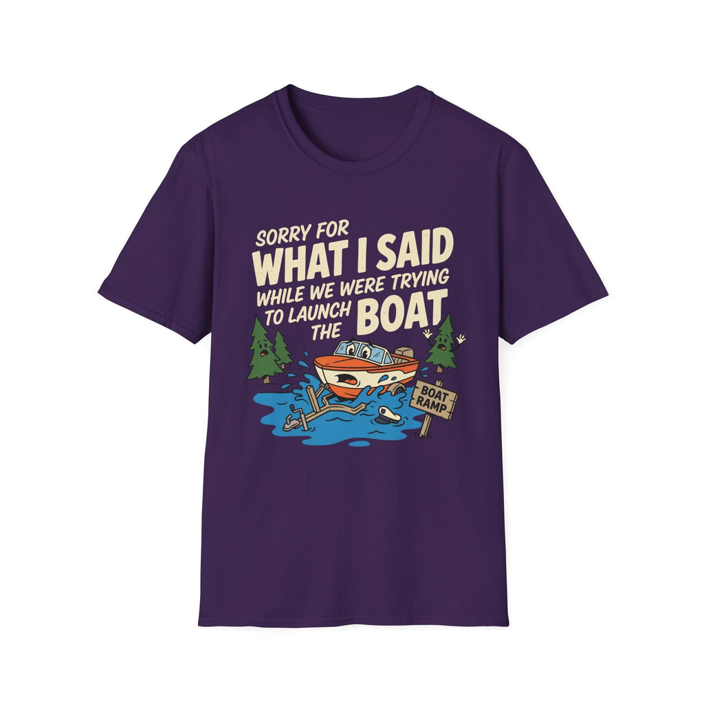 Sorry For What I Said Boat T-Shirt