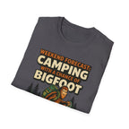Weekend Forecast Camping With A Chance Of Bigfoot T-Shirt