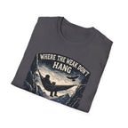 Where The Weak Don't Hang T-Shirt
