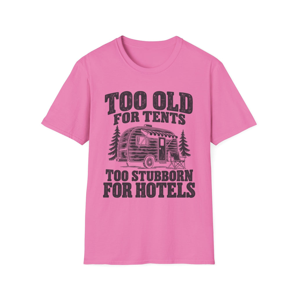 Too Old For Tents T-Shirt